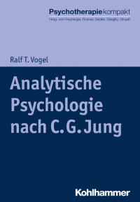 Ralf T. Vogel — Analytische Psychologie nach C. G. Jung