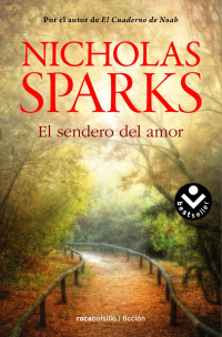 Nicholas Sparks — El sendero del amor