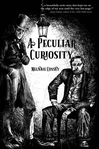 Melanie Cossey; — A Peculiar Curiosity