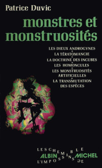 Patrice Duvic [Duvic, Patrice] — Monstres et monstruosités