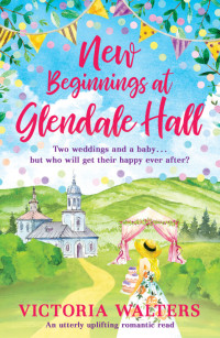 Victoria Walters — New Beginnings At Glendale Hall