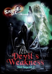 SabriEl D.C. — Devil's Weakness: Devil Saga vol. 2