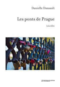 Dussault Danielle  — Les ponts de Prague