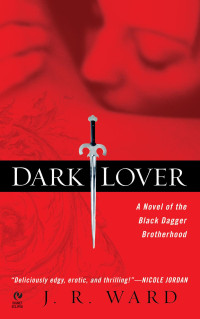 J. R. Ward — Dark Lover (Black Dagger Brotherhood, #01)