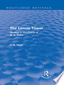 Thoams Rice Henn — The Lonely Tower. Studies in the Poetry of W. B. Yeats