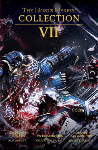 Plusieurs auteurs — The Horus Heresy Collection VII