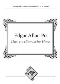 Edgar Allan Poe — Das verraeterische Herz
