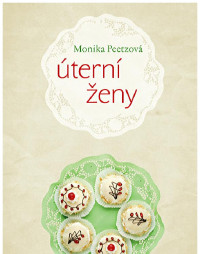 Monika Peetzová — Úterní ženy