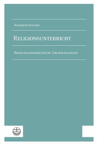 Bernhard Dressler — Religionsunterricht