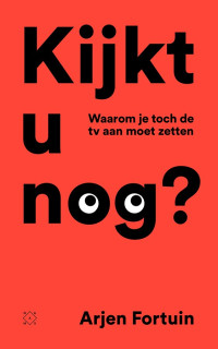 Arjen Fortuin — Kijkt u nog?