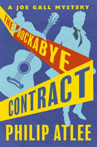 Philip Atlee — Joe Gall 07 The Rockabye Contract