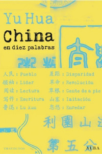 Yu Hua — CHINA EN DIEZ PALABRAS