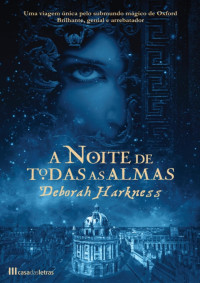 Deborah Harkness — A noite de todas as almas
