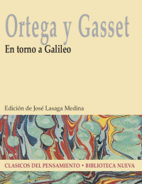 José Ortega y Gasset — EN TORNO A GALILEO (Clásicos del pensamiento) (Spanish Edition)
