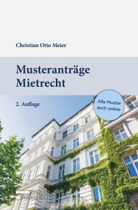 Otto Meier; — Musteranträge Mietrecht