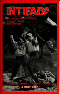 Lockman, Zachary;Beinin, Joel, 1948- & Beinin, Joel, 1948- — Intifada : the Palestinian uprising against Israeli occupation