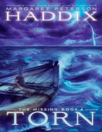 Margaret Peterson Haddix — Torn (The Missing Series, Book #4)