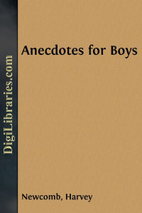 Harvey Newcomb — Anecdotes for Boys