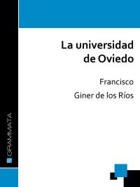 Francisco Giner de los Ríos — La universidad de Oviedo