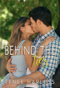 Renee Harless — Behind the Ties (Home in Carson