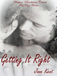 Kent, Jane — Getting It Right (The Atticus Chronicles)