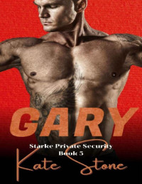 Kate Stone — Gary (Starke Private Security Book 5)