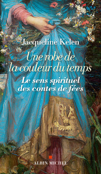 Jacqueline Kelen — Une robe de la couleur du temps