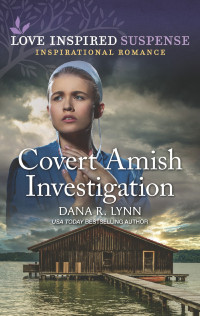 Dana R. Lynn — Covert Amish Investigation