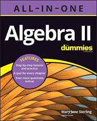 Sterling, Mary Jane — Algebra II All-in-One For Dummies