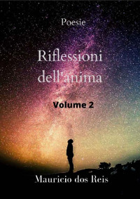 Mauricio dos Reis — Riflessioni dell'anima: Volume II