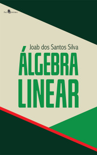 Joab dos Santos Silva; — lgebra Linear