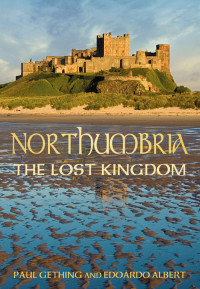 Gething, Paul & Albert, Edoardo — Northumbria · the Lost Kingdom
