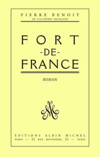 Pierre Benoit — Fort-de-France (French Edition)