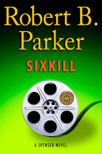 Robert B. Parker — Sixkill