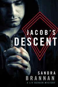Sandra Brannan — Jacob's Descent (A Liv Bergen Mystery Book 6)