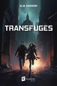 Élie Hanson & Elie Hanson — Transfuges