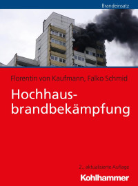 Florentin von Kaufmann & Falko Schmid — Hochhausbrandbekämpfung