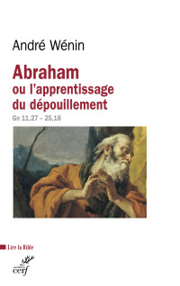 Wénin André — Abraham ou l'apprentissage du dépouillement