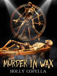 Copella, Holly — Murder in Wax