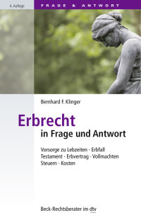 Klinger, Bernhard F. — Erbrecht in Frage und Antwort