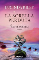 Lucinda Riley — La sorella perduta