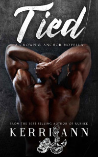 Kerri Ann [Ann, Kerri] — Tied: A Crown and Anchor Novella