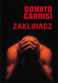 Donato Carrisi — Zaklinacz