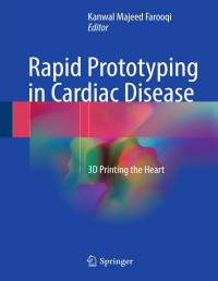 Kanwal Majeed Farooqi — Rapid Prototyping in Cardiac Disease