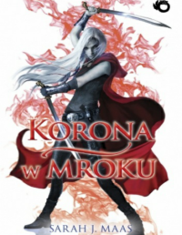 Sarah J. Maas — Korona w Mroku