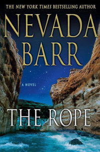 Nevada Barr — The Rope: An Anna Pigeon Novel