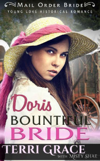 Terri Grace & Misty Shae — Doris - Bountiful Bride (Young Love Mail Order Brides Vol. I 07)