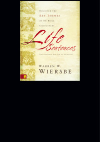 Warren W. Wiersbe — Life Sentences