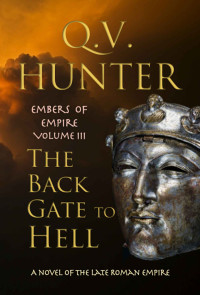 Q.V. Hunter — Hunter, Q.V [Embers of Empire 03] Back Gate to Hell