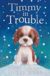 Holly Webb — Timmy in Trouble